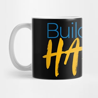 Build Your Happy Happy Motivational Be Happy Best Friend Mug